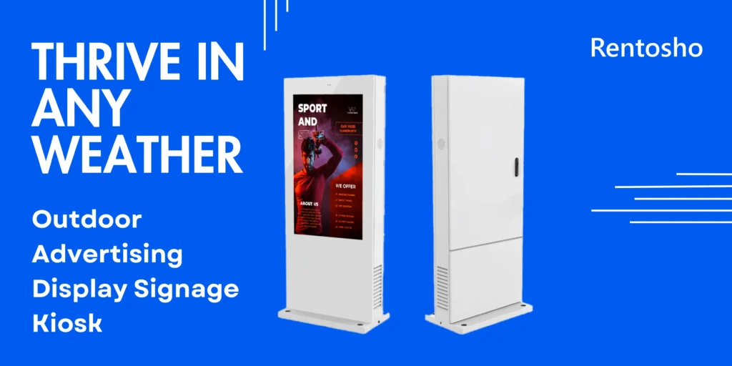 Conquer Any Climate With Outdoor Advertising Display Signage Kiosk