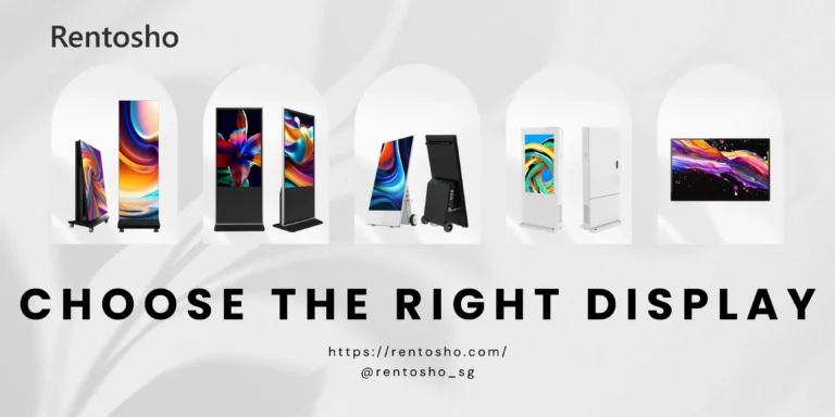 Choose The Right Display with Rentosho