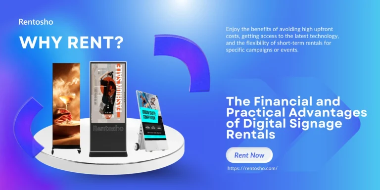 Why Rent? The Financial & Practical Advantages of Digital Signage Rentals